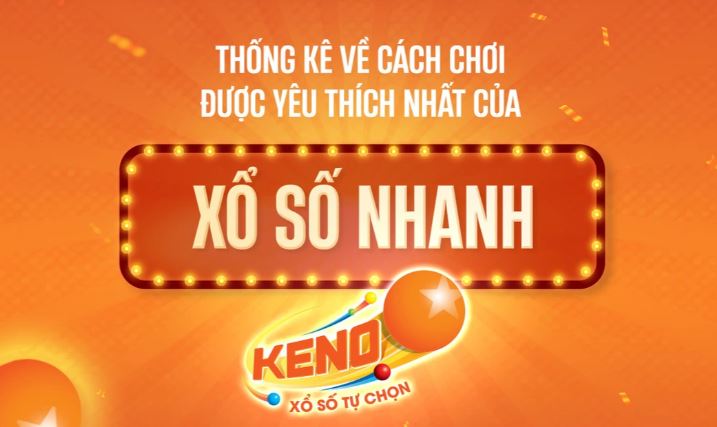Thống kê về cách chơi được yêu thích nhất của xổ số nhanh Keno